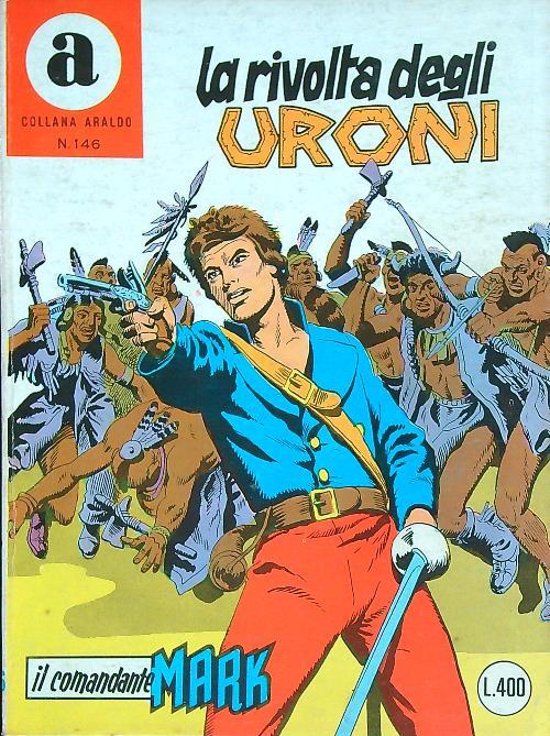Il Comandante Mark 146 - La rivolta degli Uroni