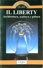 Il Liberty architettura, scultura e pittura