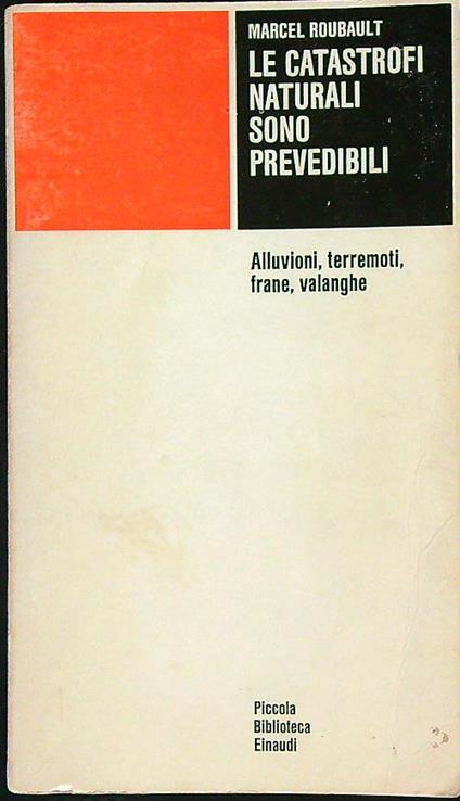 Le catastrofi naturali sono prevedibili - Marcel Roubault - copertina