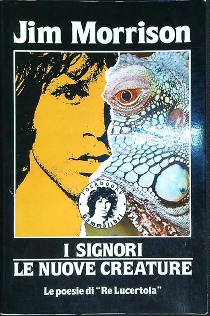 I signori. Le nuove creature. Le poesie di 'Re Lucertola' - Jim Morrison - copertina