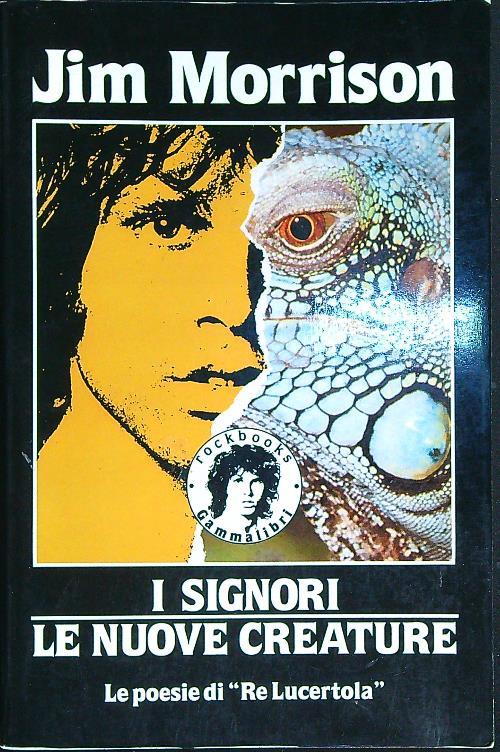 I signori. Le nuove creature. Le poesie di 'Re Lucertola' - Jim Morrison - copertina