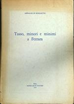 Tasso, minori e minimi a Ferrara