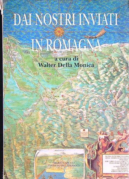 Dai nostri inviati in Romagna - Walter Della Monica - copertina