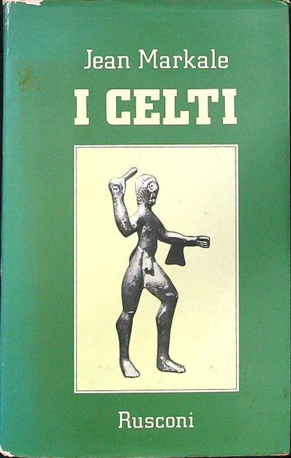 I Celti - Jean Markale - copertina
