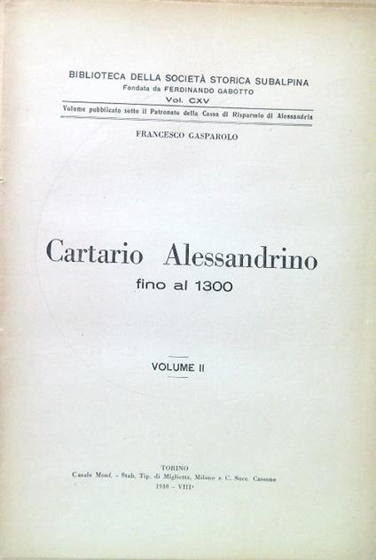 Cartario Alessandrino fino al 1300 - Volume II - Francesco Gasparolo - copertina