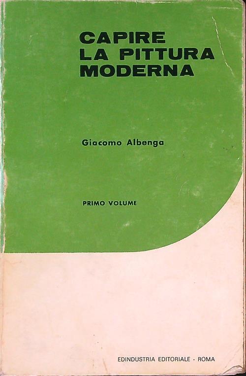 Capire la pittura moderna primo volume