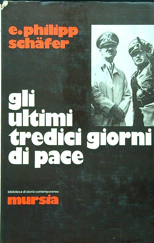 Gli ultimi tredici giorni di pace