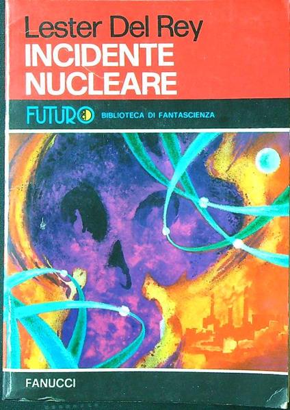 Incidente nucleare - Lester Del Rey - copertina