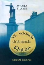 Và 'ndònda ch'ut mònda Ratàs. Umorismo dialettale tradotto