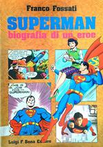 Superman biografia di un eroe