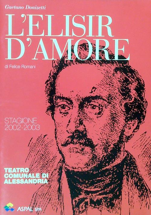 Teatro Comunale di Alessandria 2002/03 - L'elisir d'amore