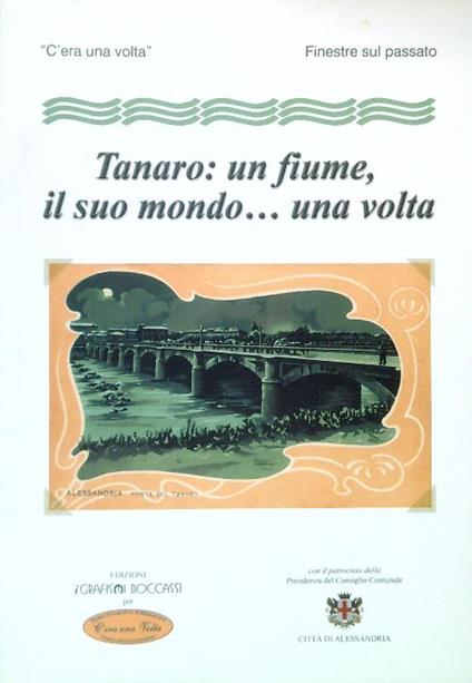 Tanaro: un fiume, il suo mondo... una volta - copertina