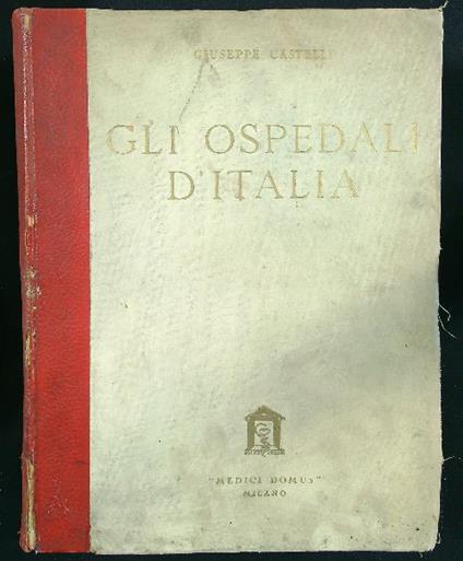 Gli ospedali d'Italia - Giuseppe Castelli - copertina