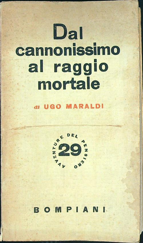 Dal cannonissimo al raggio mortale