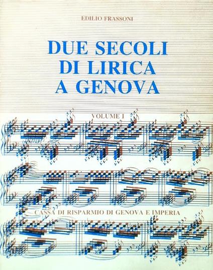 Due secoli di lirica a Genova. Volume I - copertina