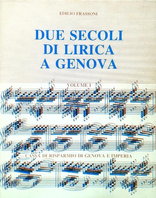 Due secoli di lirica a Genova. Volume I - copertina