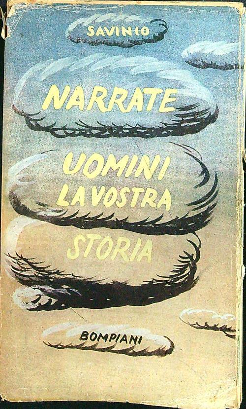 Narrate uomini la vostra storia