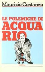 Le polemiche di Acquario