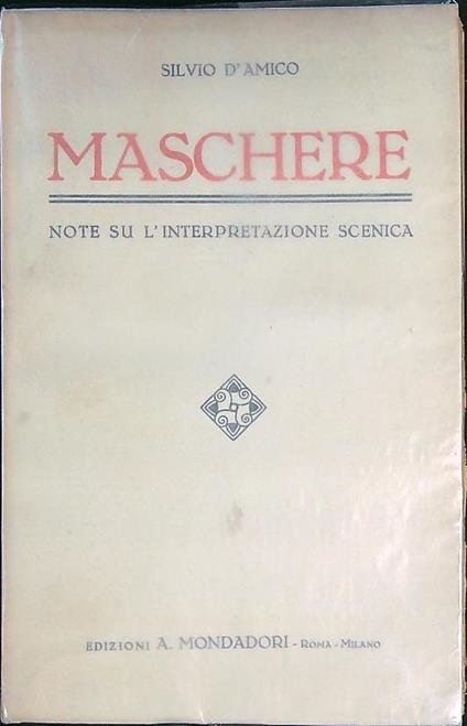 Maschere. Note su l'interpretazione scenica - Silvio D'Amico - copertina