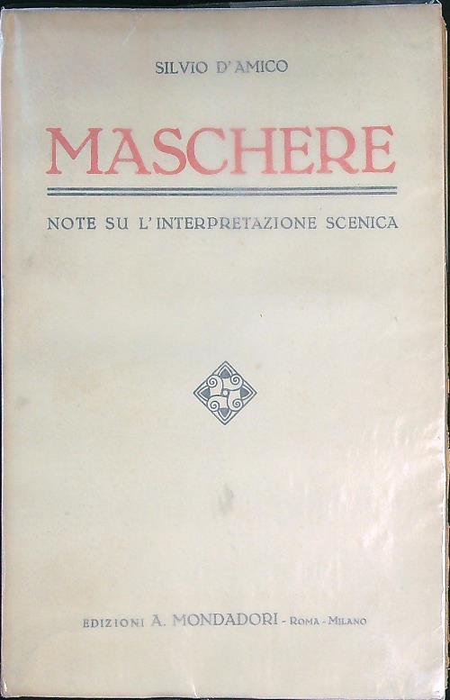 Maschere. Note su l'interpretazione scenica - Silvio D'Amico - copertina