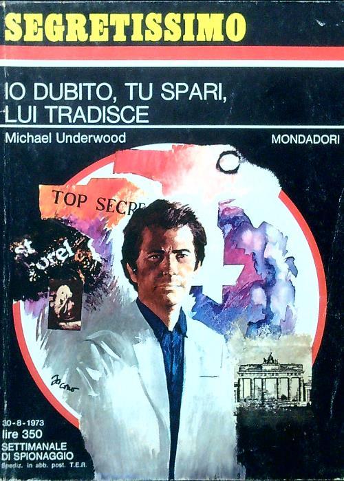 Io dubito, tu spari, lui tradisce