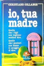 Io, tua madre