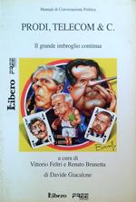 Prodi Telecom & C. Il grande imbroglio continua