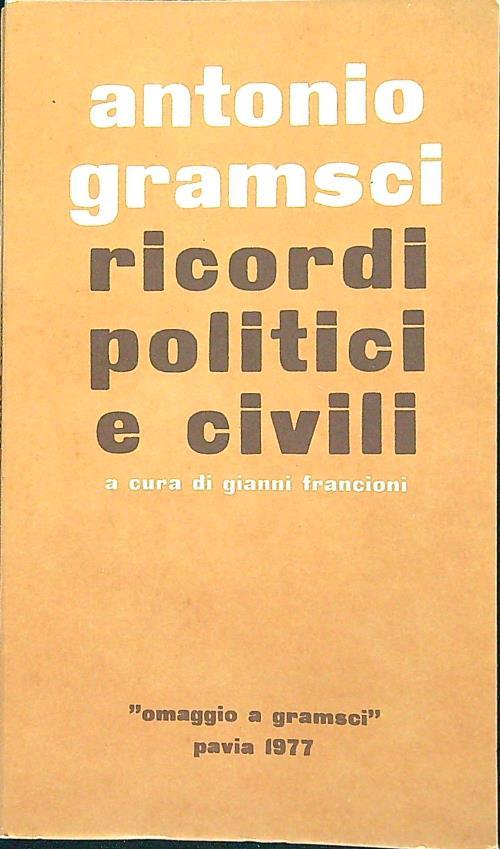 Ricordi politici e civili - Antonio Gramsci - copertina