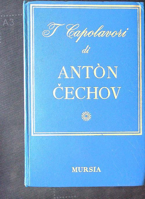 I capolavori di Anton Cechov - Eridano Bazzarelli - copertina