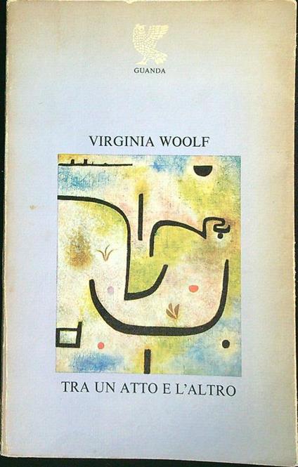 Tra un atto e l'altro - Virginia Woolf - copertina
