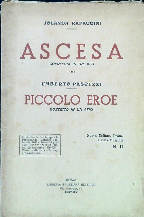 Ascesa. Commedia in tre atti - Piccolo eroe. Bozzetto in un atto