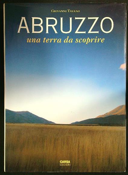 Abruzzo. Una terra da scoprire - Giovanni Tavano - copertina