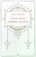 Cuore rapito cammino smarrito