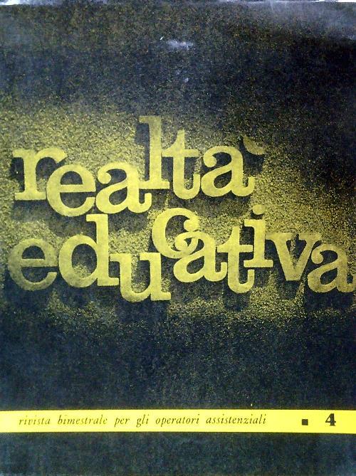 Realtà educativa - Luglio Agosto 1964, Anno I - N. 4