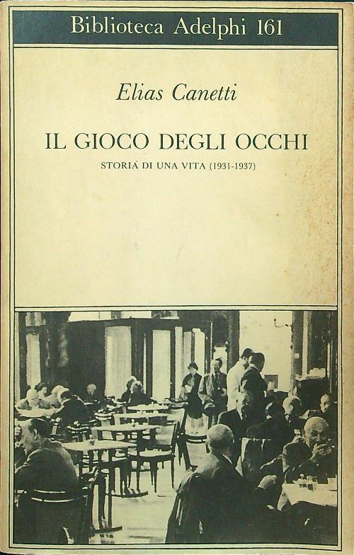 Il gioco degli occhi - Elias Canetti - copertina