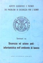 Seminari su sicurezza ed azione anti-infortunistica nell'ambiente di lavoro 1977