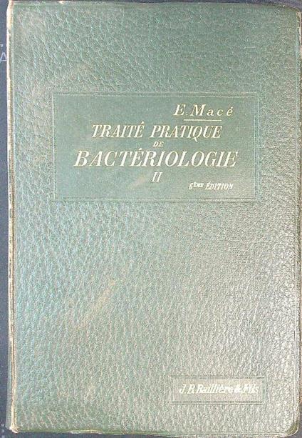 Traité pratique de bacteriologie II - E. Macè - copertina