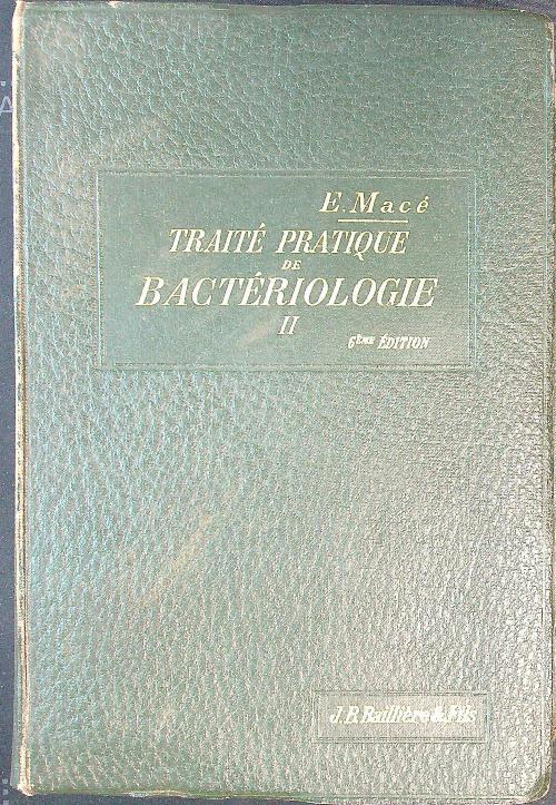 Traité pratique de bacteriologie II