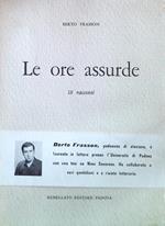Le ore assurde. 18 racconti