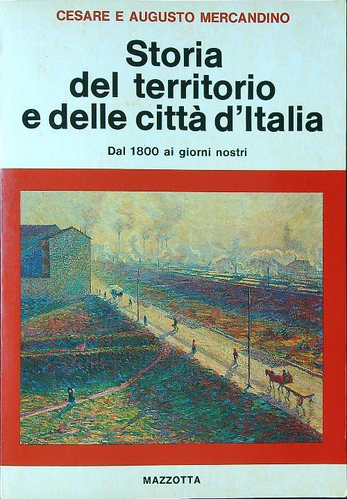 Storia del territorio e delle città d'Italia dal 1800 ai giorni nostri