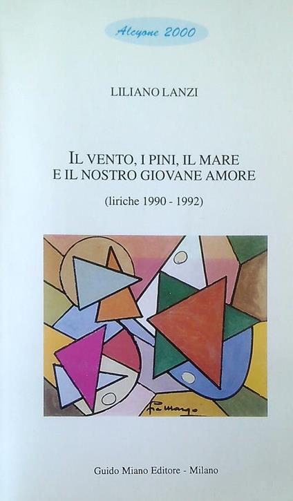 Il vento, i pini, il mare e il nostro giovane amore - Liliano Lanzi - copertina