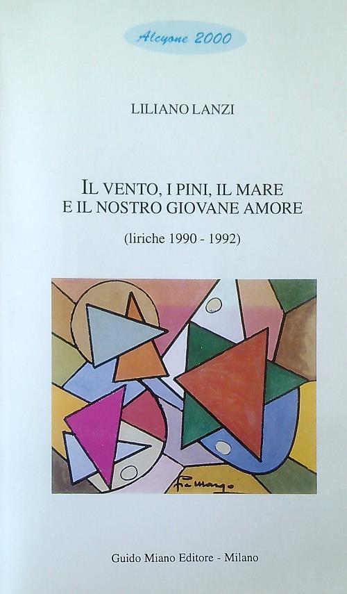 Il vento, i pini, il mare e il nostro giovane amore - Liliano Lanzi - copertina