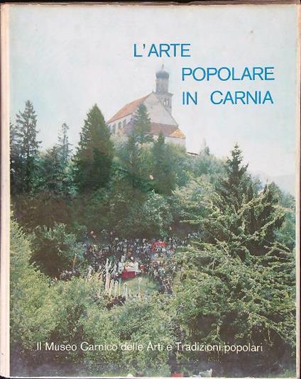 L' arte popolare in Carnia - Michele Gortani - copertina