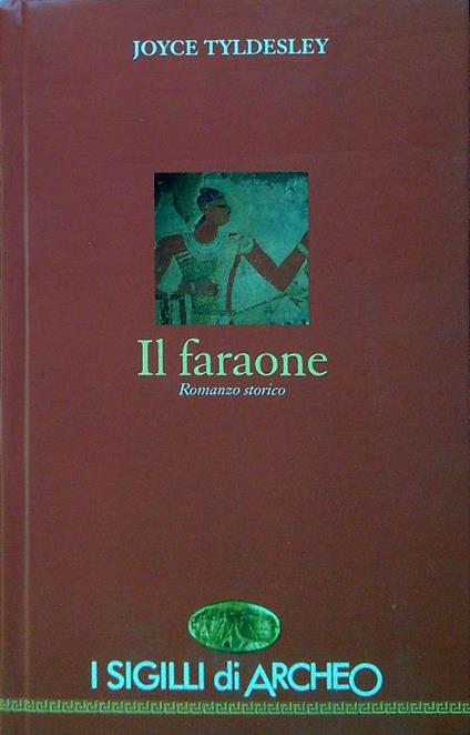 Il faraone - Joyce Tyldesley - copertina