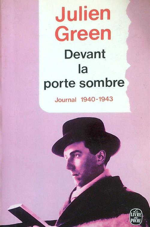 Devant la porte sombre. Journal 1940-1942