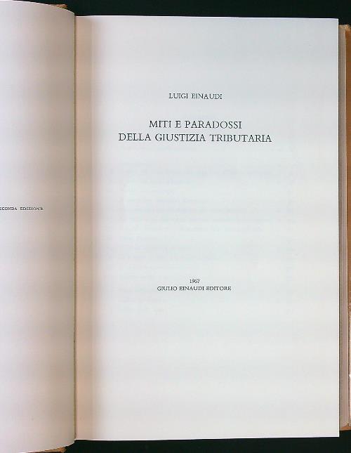 Miti e paradossi della giustizia tributaria - Luigi Einaudi - copertina