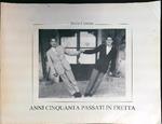 Anni Cinquanta passati in fretta
