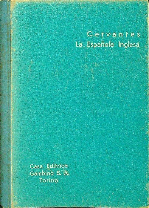 La espanola inglesa - Cervantes - copertina