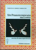 Un pranoterapeuta racconta