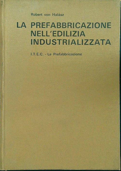 La prefabbricazione nell'edilizia industrializzata